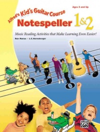 Kid's Guitar Course Notespeller 1 & 2 (Kid's Courses!)