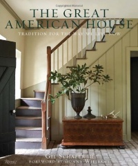 The Great American House: Tradition for the Way We Live Now The Great American House: Tradition for the Way We Live Now