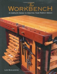 The Workbench: A Complete Guide to Creating Your Perfect Bench