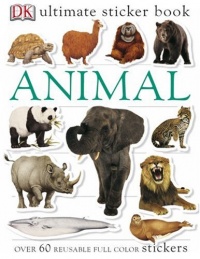 Ultimate Sticker Book: Animals (Ultimate Sticker Books) Ultimate Sticker Book: Animals (Ultimate Sticker Books)