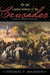 The New Concise History of the Crusades (Critical Issues in World and International History) The New Concise History of the Crusades (Critical Issues in World and International History)