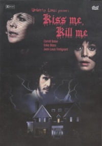 Kiss me, kill me Kiss me, kill me