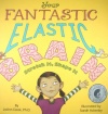 Your Fantastic Elastic Brain