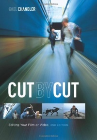 Cut by Cut, 2nd edition: Editing Your Film or Video