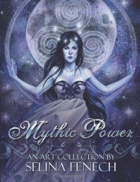 Mythic Power: An Art Collection by Selina Fenech (Volume 3) Mythic Power: An Art Collection by Selina Fenech (Volume 3)