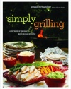 Simply Grilling: 105 Recipes for Quick and Casual Grilling