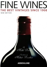 Fine Wines: The Best Vintages Since 1900 Fine Wines: The Best Vintages Since 1900