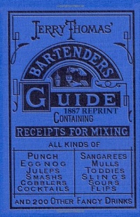 Jerry Thomas Bartenders Guide 1887 Reprint Jerry Thomas Bartenders Guide 1887 Reprint