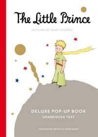 The Little Prince Deluxe Pop-Up Book The Little Prince Deluxe Pop-Up Book