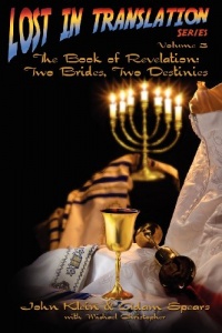 Lost in Translation Vol. 3: The Book of Revelation: Two Brides Two Destinies Lost in Translation Vol. 3: The Book of Revelation: Two Brides Two Destinies