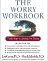 The Worry Workbook: Twelve Steps to Anxiety-Free Living