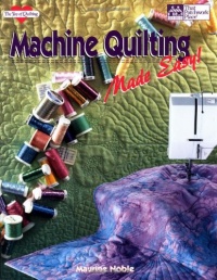 Machine Quilting Made Easy Machine Quilting Made Easy