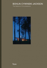 Bohlin Cywinski Jackson: The Nature of Circumstance Bohlin Cywinski Jackson: The Nature of Circumstance
