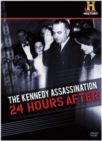 The Kennedy Assassination: 24 Hours After