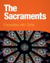 The Sacraments (student book): Encounters with Christ