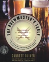 The Brewmaster's Table: Discovering the Pleasures of Real Beer with Real Food