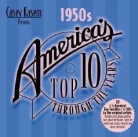 Casey Kasem Presents: America's Top 10 Through the Years - The 1950s Casey Kasem Presents: America's Top 10 Through the Years - The 1950s