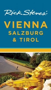 Rick Steves' Vienna, Salzburg & Tirol Rick Steves' Vienna, Salzburg & Tirol