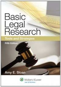 Basic Legal Research: Tools and Strategies, Fifth Edition (Aspen Coursebook Series) Basic Legal Research: Tools and Strategies, Fifth Edition (Aspen Coursebook Series)