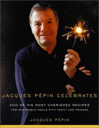 Jacques Pepin Celebrates Jacques Pepin Celebrates