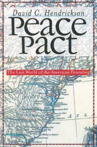 Peace Pact: The Lost World of the American Founding (American Political Thought (University Press of Kansas)) Peace Pact: The Lost World of the American Founding (American Political Thought (University Press of Kansas))