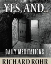 Yes, and...: Daily Meditations