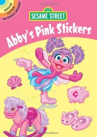 Sesame Street Abby's Pink Stickers (Sesame Street Stickers) Sesame Street Abby's Pink Stickers (Sesame Street Stickers)