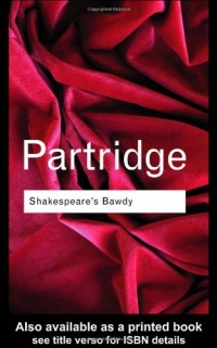 Shakespeare's Bawdy (Routledge Classics) Shakespeare's Bawdy (Routledge Classics)