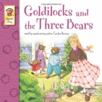 Goldilocks and the Three Bears Goldilocks and the Three Bears