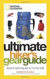 The Ultimate Hiker's Gear Guide: Tools and Techniques to Hit the Trail The Ultimate Hiker's Gear Guide: Tools and Techniques to Hit the Trail