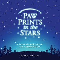 Paw Prints in the Stars: A Farewell and Journal for a Beloved Pet Paw Prints in the Stars: A Farewell and Journal for a Beloved Pet