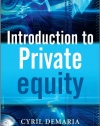 Introduction to Private Equity (The Wiley Finance Series)