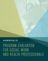 Handbook of Program Evaluation for Social Work and Health Professionals