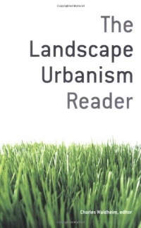 The Landscape Urbanism Reader The Landscape Urbanism Reader