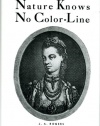 Nature Knows No Color-Line: Research into the Negro Ancestry in the White Race