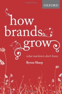 How Brands Grow: What Marketers Don't Know How Brands Grow: What Marketers Don't Know