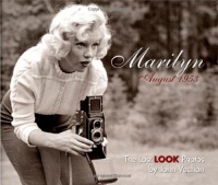 Marilyn, August 1953: The Lost LOOK Photos (Calla Editions)