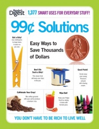 99-Cent Solutions: Easy Ways to Save Thousands of Dollars