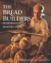 The Bread Builders: Hearth Loaves and Masonry Ovens