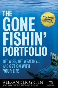 The Gone Fishin' Portfolio: Get Wise, Get Wealthy...and Get on With Your Life (Agora Series) The Gone Fishin' Portfolio: Get Wise, Get Wealthy...and Get on With Your Life (Agora Series)