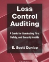 Loss Control Auditing: A Guide for Conducting Fire, Safety, and Security Audits (Occupational Safety & Health Guide Series)