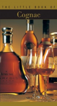 The Little Book of Cognac The Little Book of Cognac