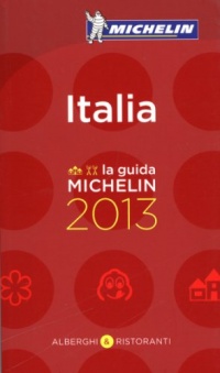 MICHELIN Guide Italia 2013 (Michelin Guide/Michelin) (Italian Edition) MICHELIN Guide Italia 2013 (Michelin Guide/Michelin) (Italian Edition)