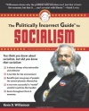 The Politically Incorrect Guide to Socialism (Politically Incorrect Guides)