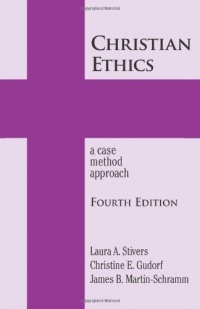 Christian Ethics: A Case Method Approach 4th Edition