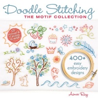 Doodle Stitching: The Motif Collection: 400+ Easy Embroidery Designs Doodle Stitching: The Motif Collection: 400+ Easy Embroidery Designs
