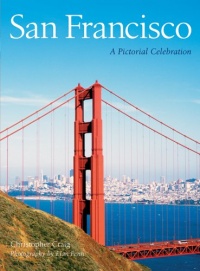 San Francisco: A Pictorial Celebration San Francisco: A Pictorial Celebration