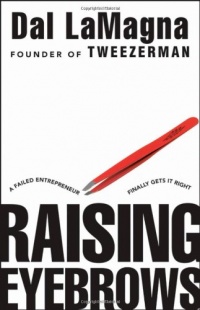 Raising Eyebrows: A Failed Entrepreneur Finally Gets it Right Raising Eyebrows: A Failed Entrepreneur Finally Gets it Right