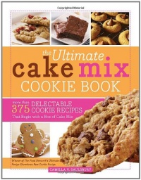 The Ultimate Cake Mix Cookie Book: More Than 375 Delectable Cookie Recipes That Begin with a Box of Cake Mix The Ultimate Cake Mix Cookie Book: More Than 375 Delectable Cookie Recipes That Begin with a Box of Cake Mix