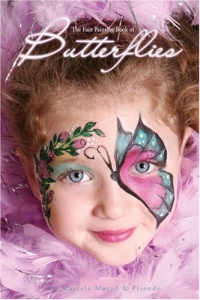 The Face Painting Book of Butterflies The Face Painting Book of Butterflies